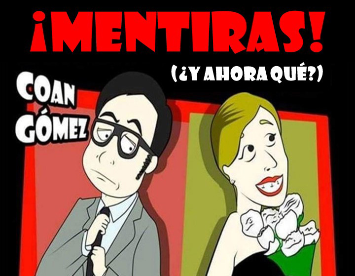 Cartel 'Mentiras...¿y ahora qué?'