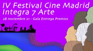IV Festival Cine Madrid Integra 7 Arte