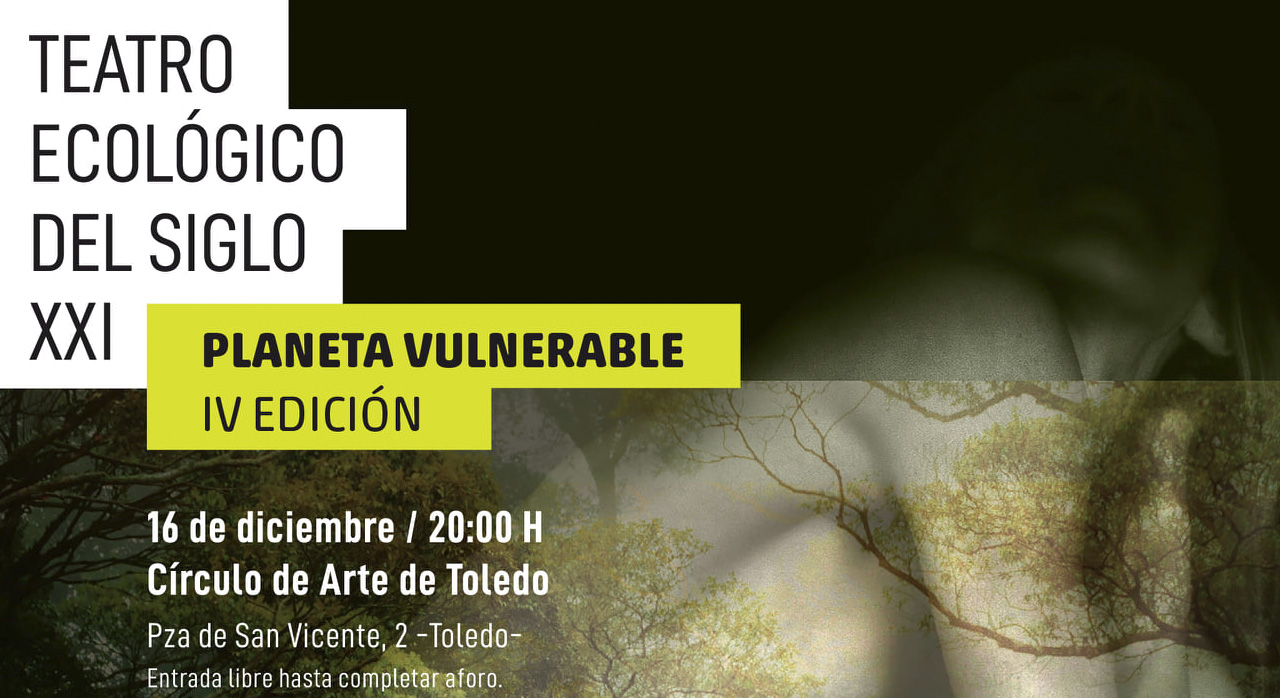 Planeta Vulnerable. Teatro Ecológico del siglo XXI